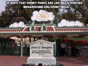 10 Ways Disney Parks are like Megachurches